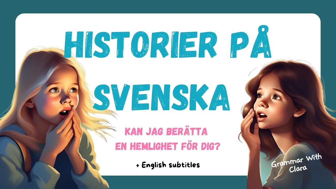 STORIES IN SWEDISH - Kan jag berätta en hemlighet för dig?