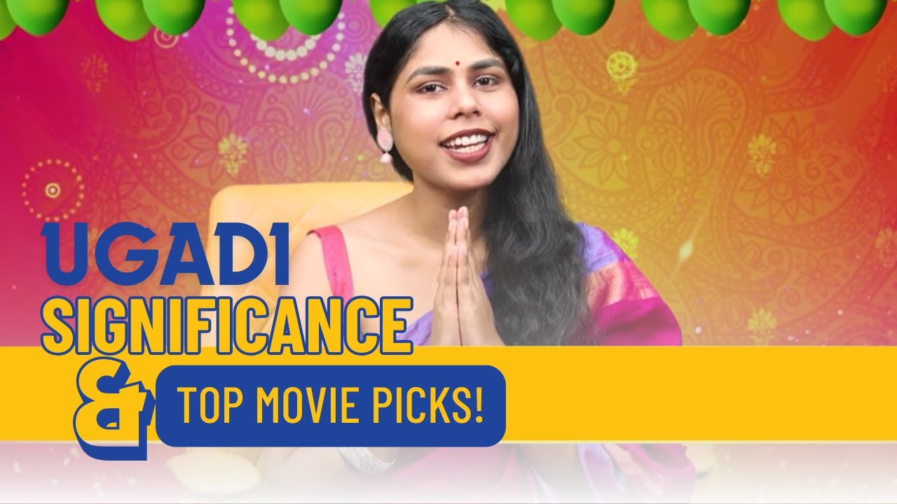 Ugadi 2025: Significance of the festival & top movie picks | Special coverage by Gyanisha Mallick