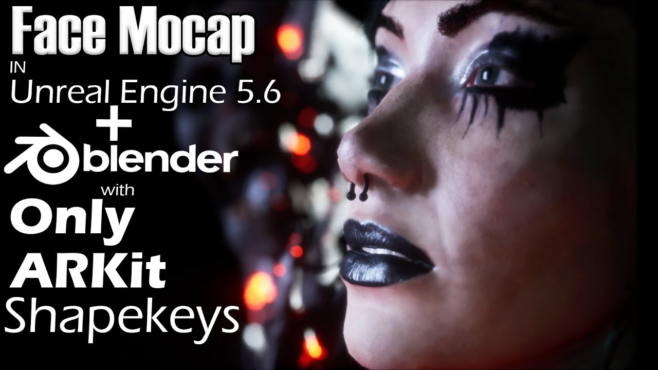 How to Use Unreal Engine 5.6 Facial Mocap with ARKit Shapekeys + Blender Workflow