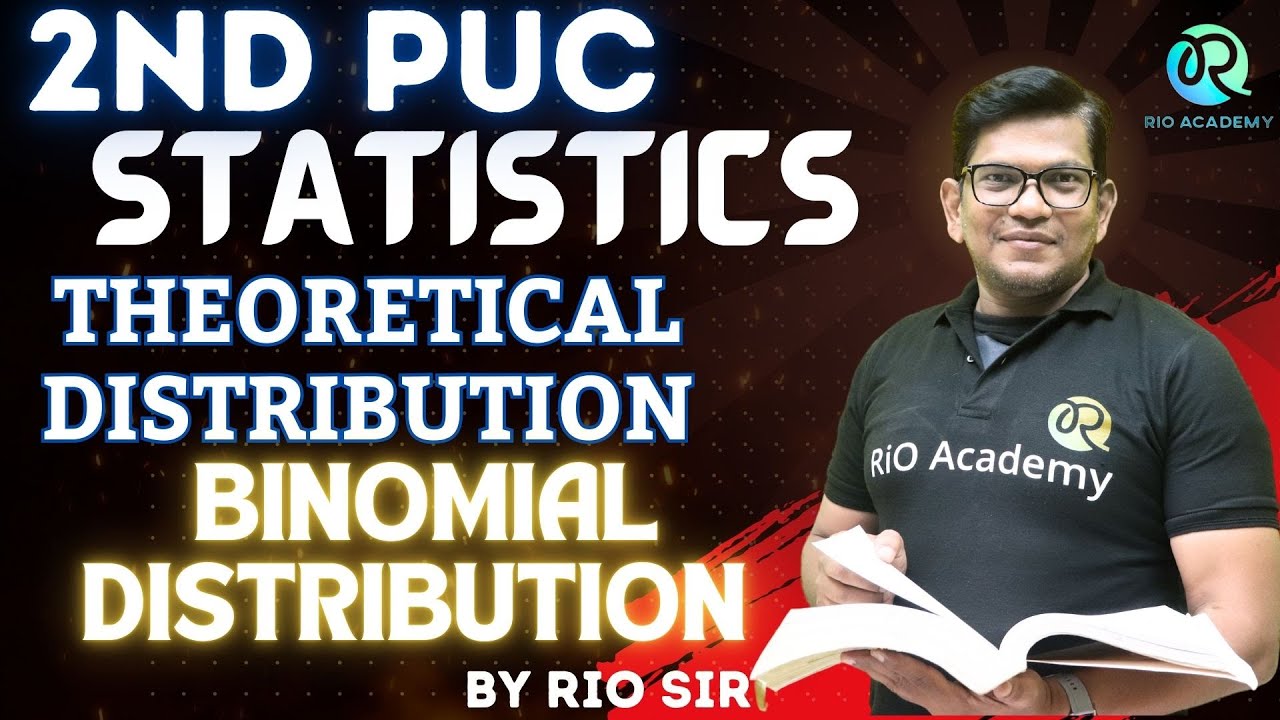 2nd PUC statistics |Theoretical Distribution | Binomial Distribution | By Rio Sir | PUC Exam 2024-25