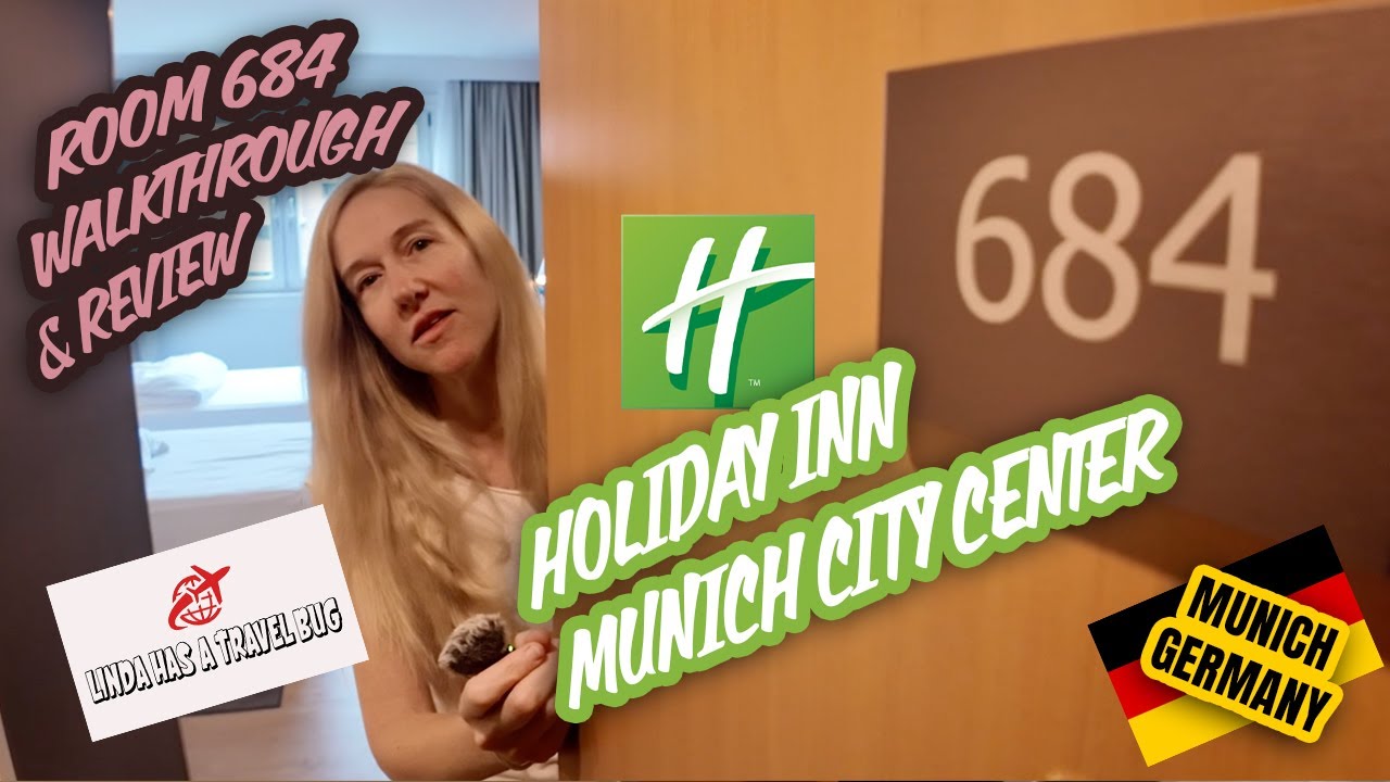 Holiday Inn Munich City Center Review: Room 684 Walkthrough & Rating
