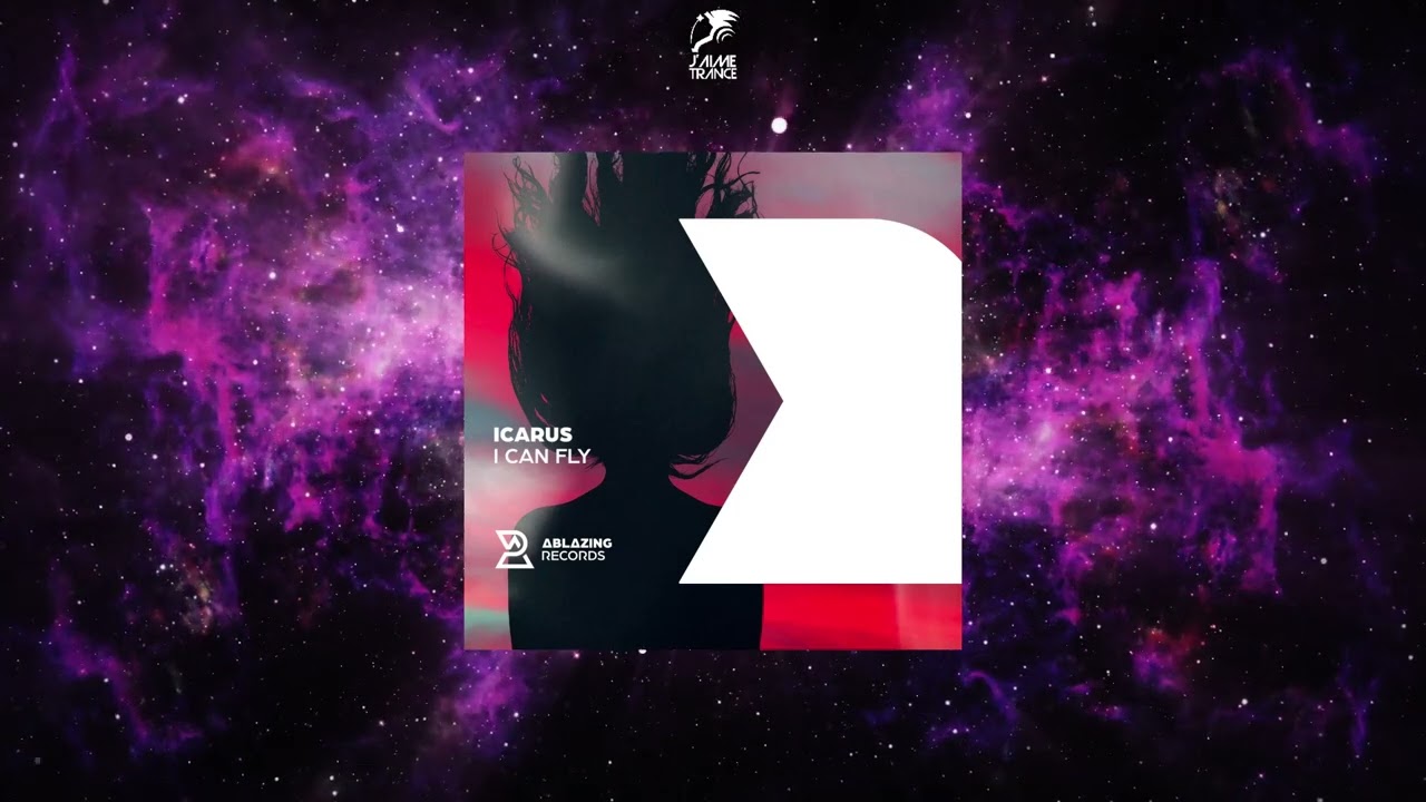 ICARUS PROJECT - I Can Fly (Extended Mix) [ABLAZING RECORDS]
