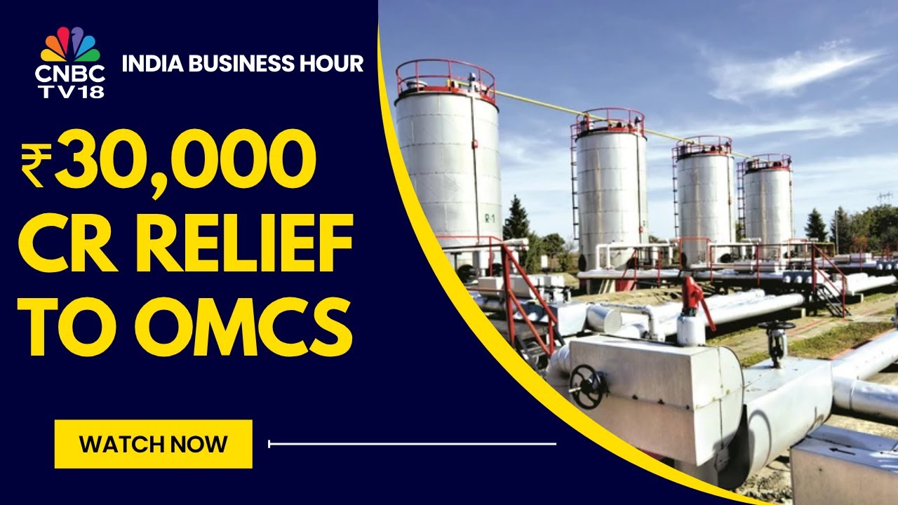 Govt Grants ₹30,000 Cr LPG Compensation To OMCs In 12 Tranches | India Business Hour