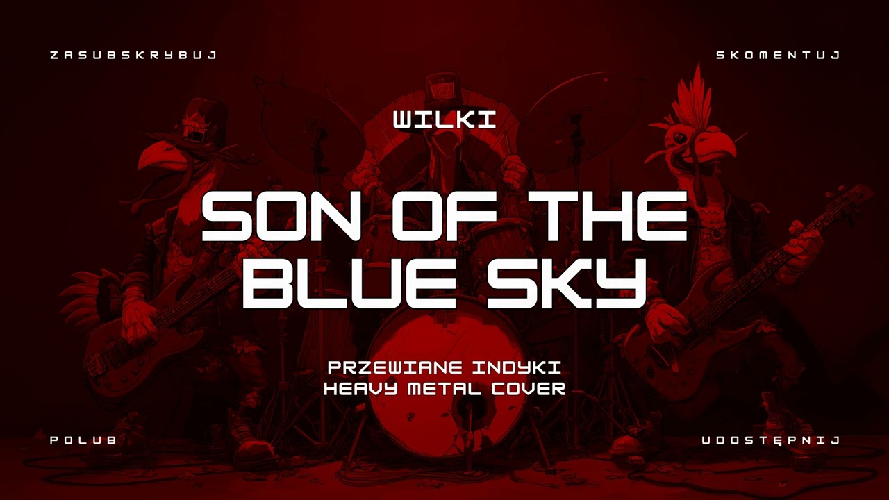 🔥 Wilki - Son of the blue sky (ale to heavy metal cover) 🔥🦃🤘