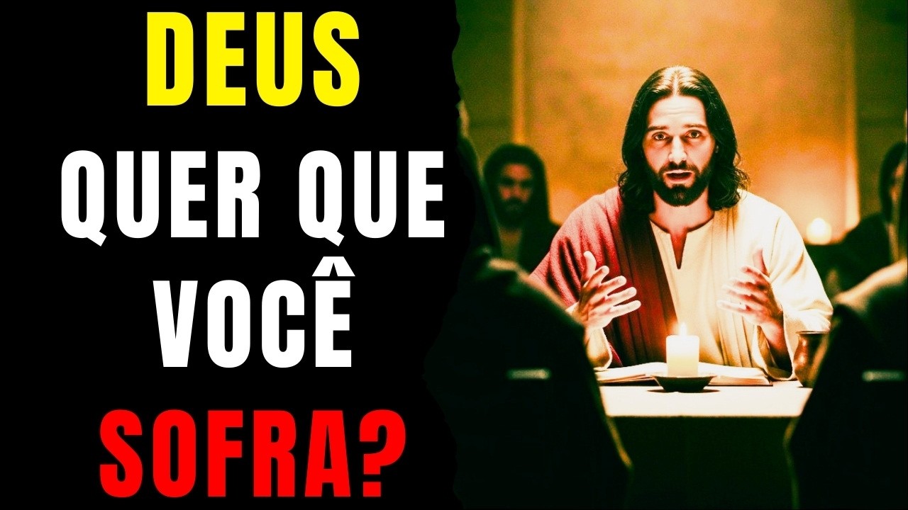 O Propósito Escondido no Sofrimento Que Você Não Entendeu - DEUS  Te quer Sorrindo