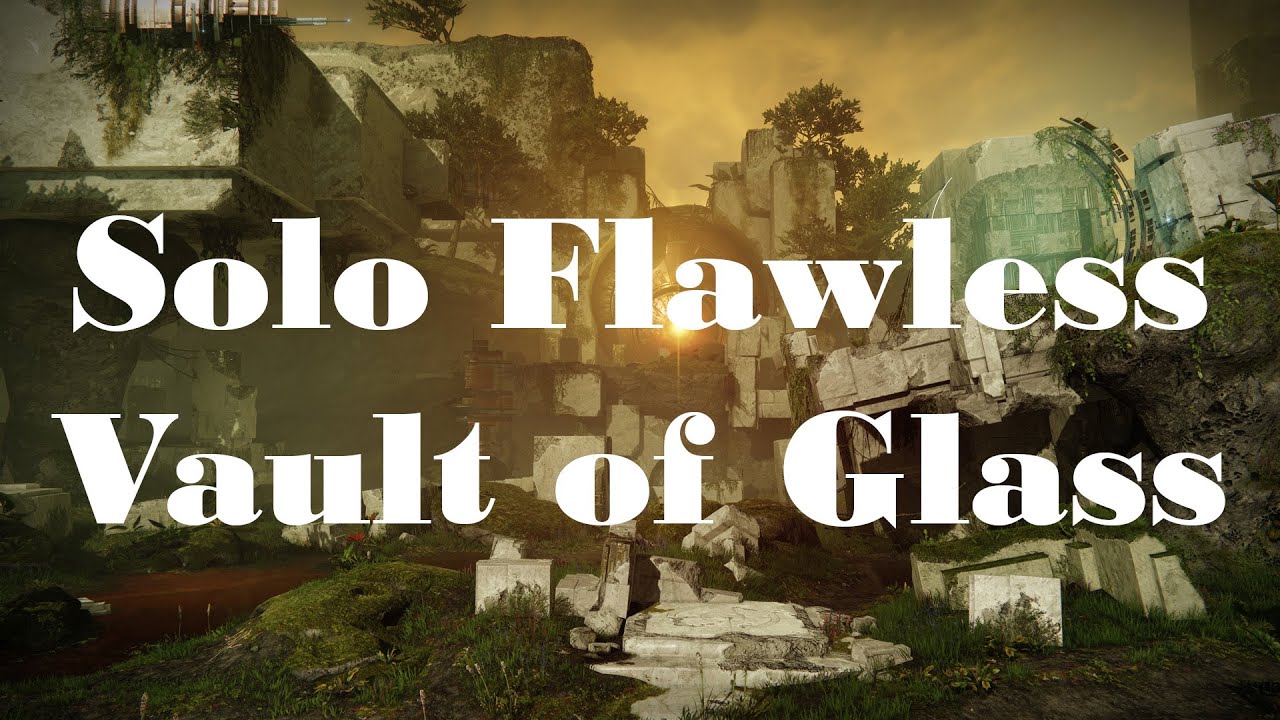 Destiny 2 | Solo Flawless Vault of Glass (Renegades)