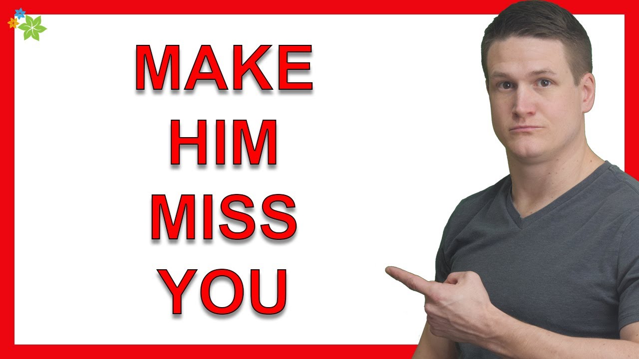 How to Make Him Miss You In A Long Distance Relationship