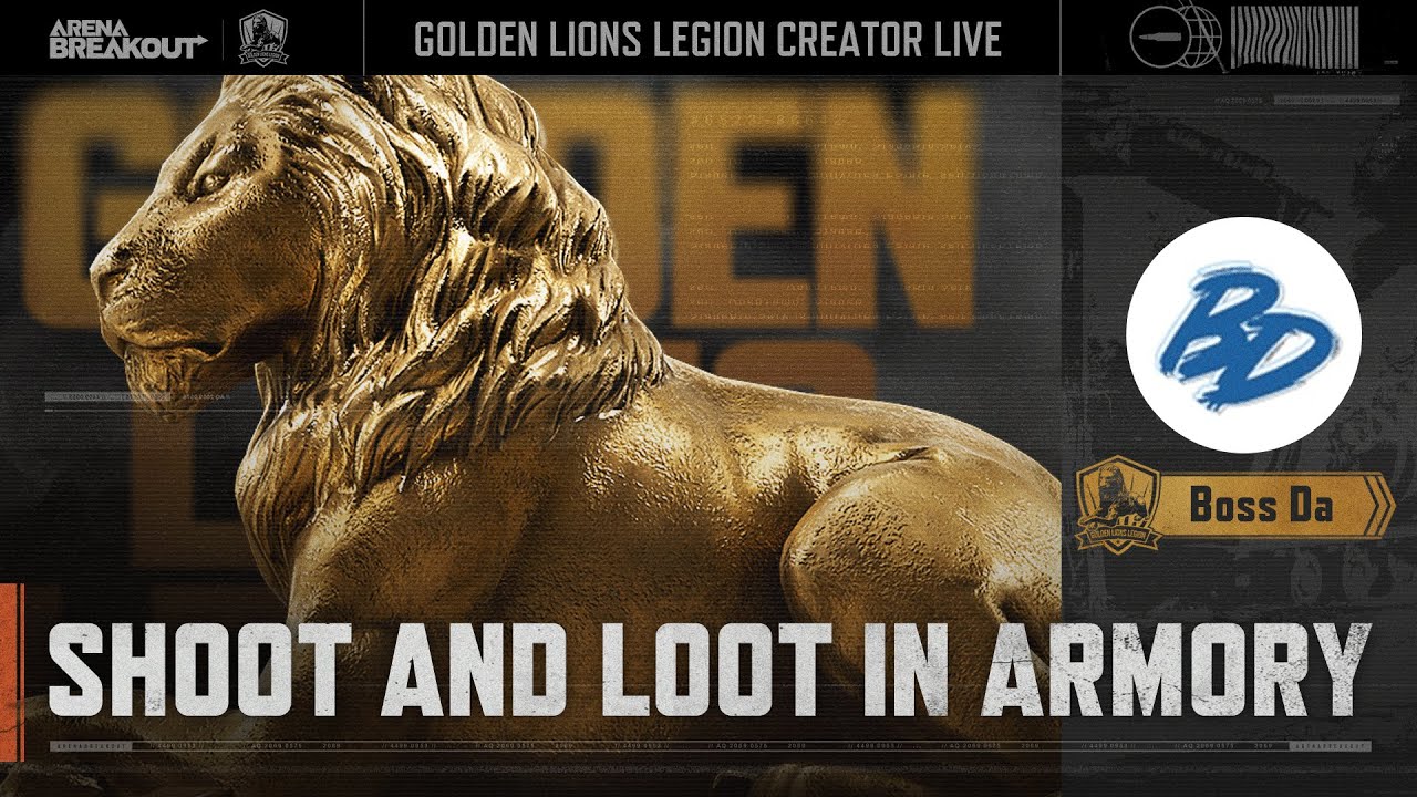 Shoot and Loot in Armory | Golden Lions Legion Creator Live | Arena Breakout