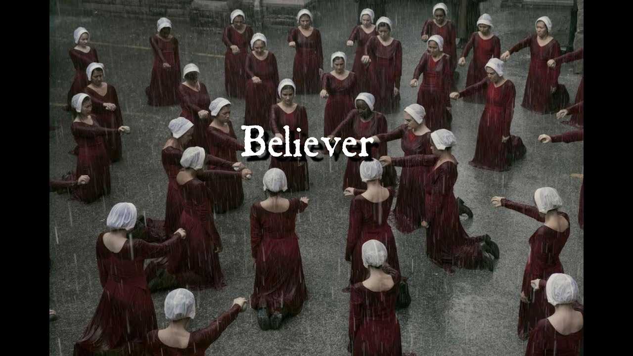 The Handmaid's Tale | Believer