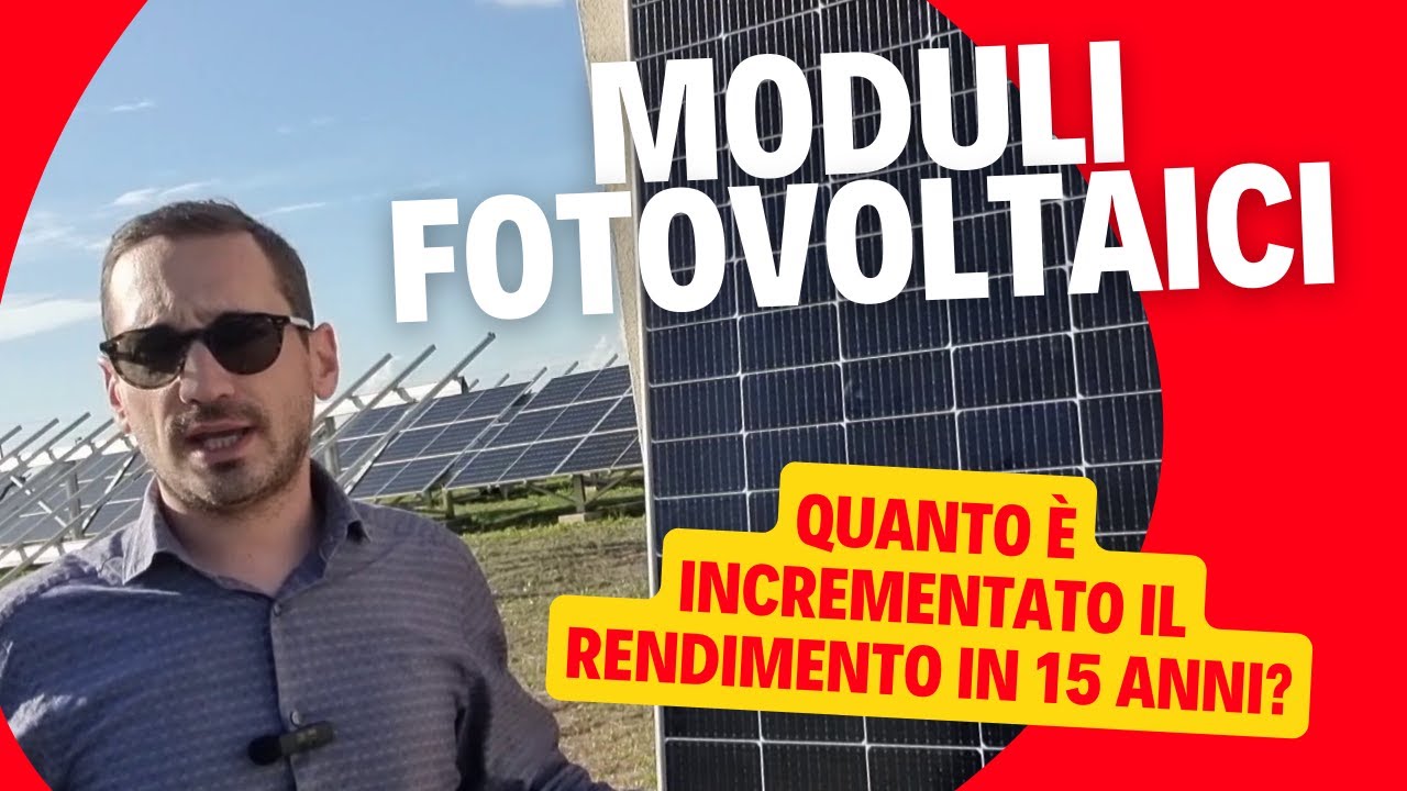 Incremento rendimento moduli FV in 15 anni