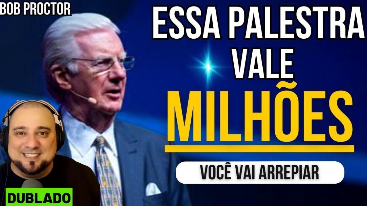 Palestra Mudança de Paradigmas e Faculdades Mentais ( Bob Proctor Dublado)