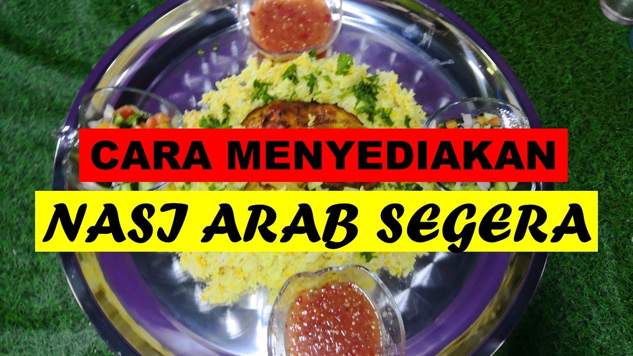 Nasi Arab Segera Dan Sedap Giler