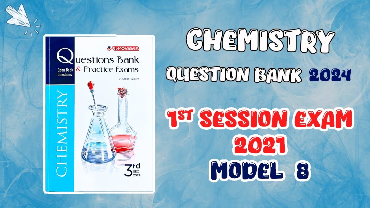 Chem sec 3 | Questions Bank 2024 - 1st session 2021| EL-MOASSER