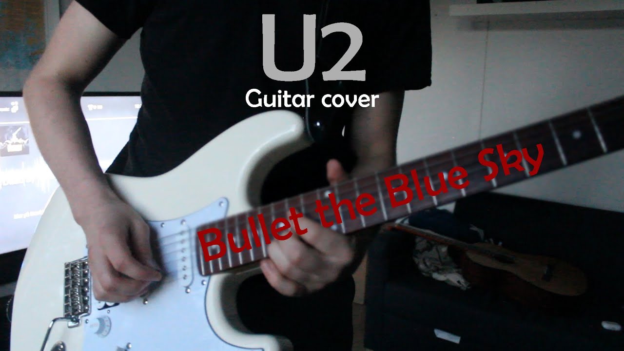 U2 - Bullet the Blue Sky | Guitar cover