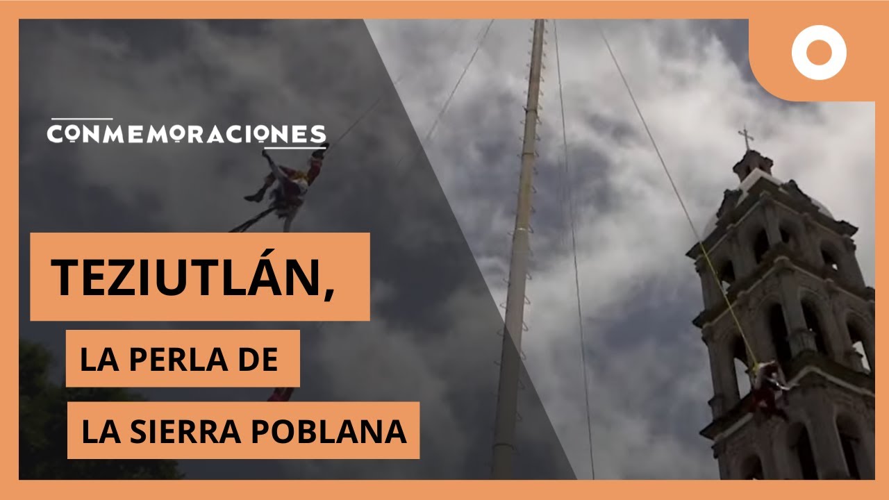 Conmemoraciones - Teziutlán, la perla de la sierra poblana (27/11/2024)