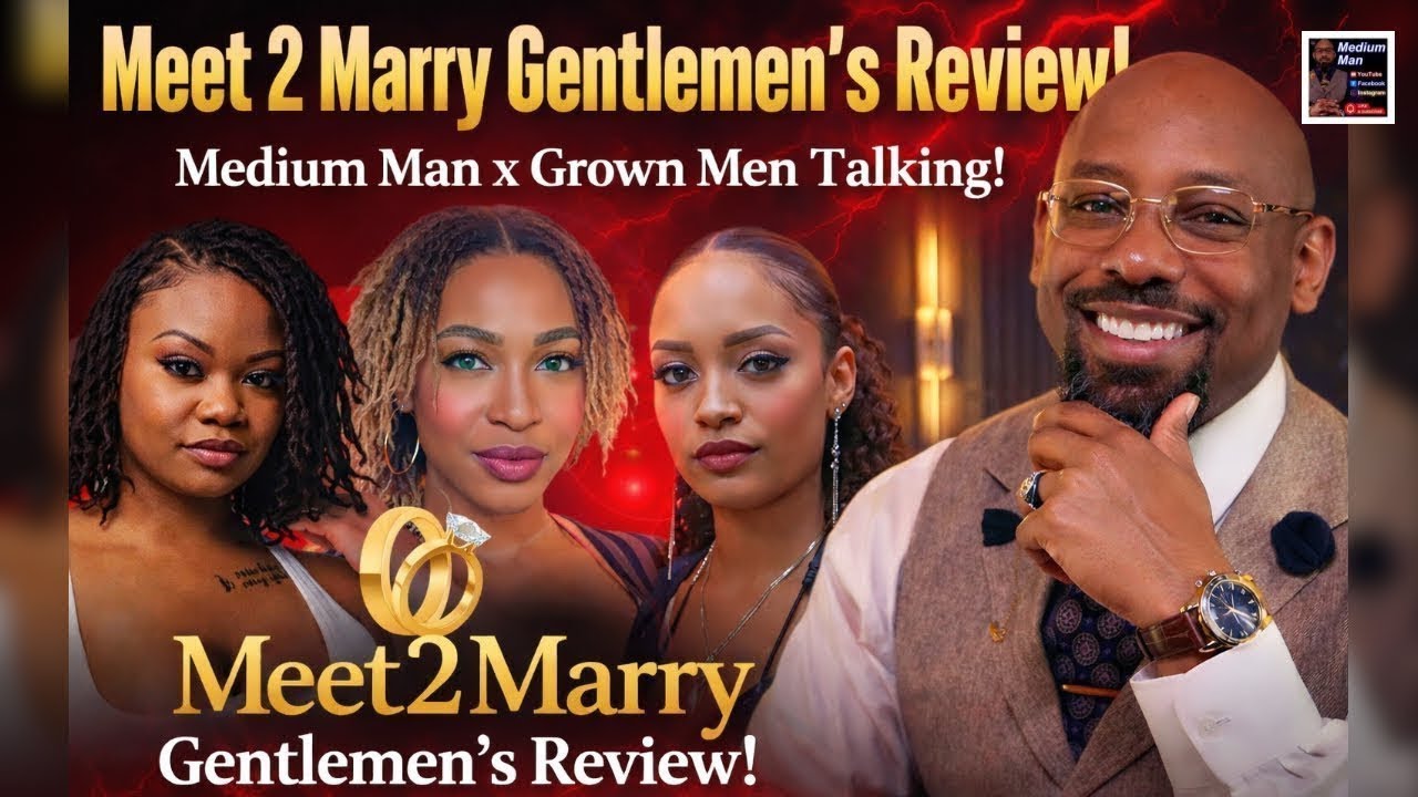 MML: Meet2Marry Episode 4 Gentlemen’s Review! | @mediumman x @Gmtmediagroup