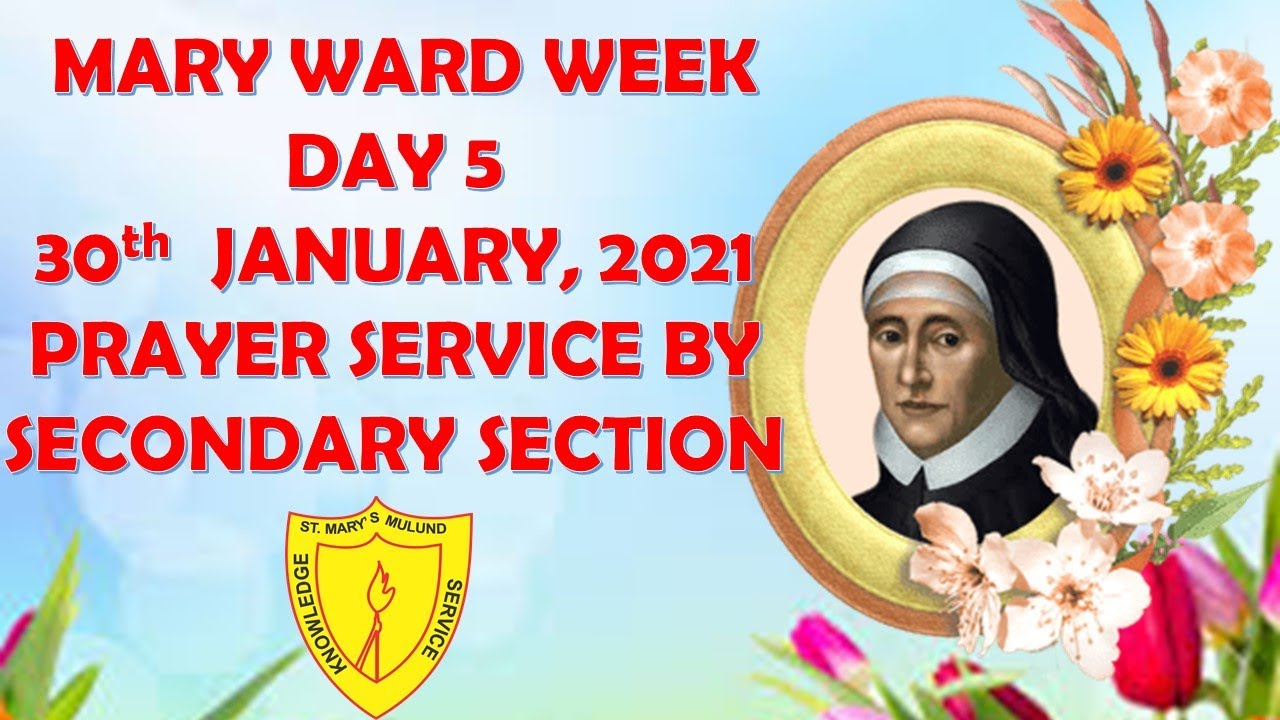 Mary Ward Week | Day 5 | Prayer Service | Secondary Section | 30th January, 2021