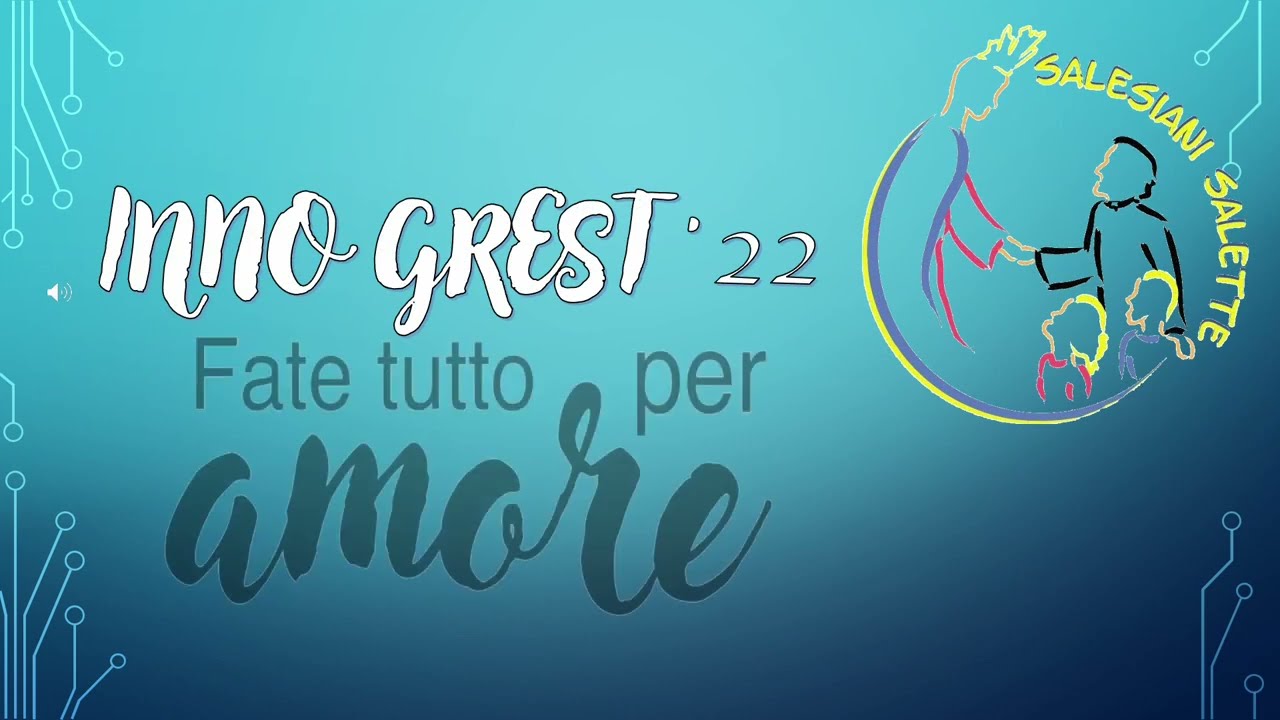 Inno Grest  Salesiani Salette 2k22 - Tutto per Amore