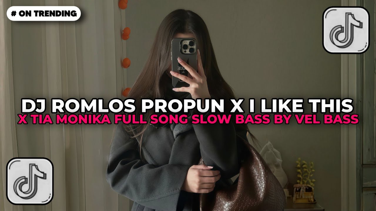 DJ ROMLOS PROPUN X I LIKE THIS MASHUP X TIA MONIKA FULL SONG Vel Bass | DJ TIKTOK TERBARU 2025!!