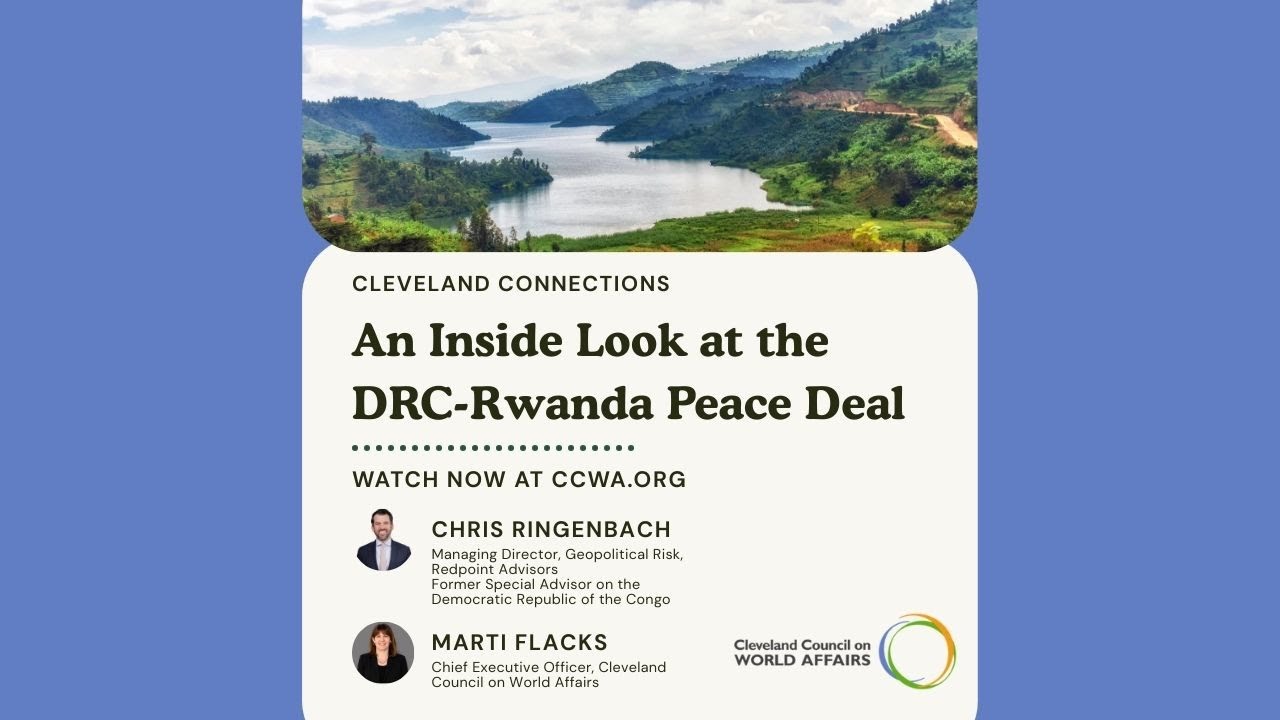 Cleveland Connections: An Inside Look at the DRC-Rwanda Peace Deal