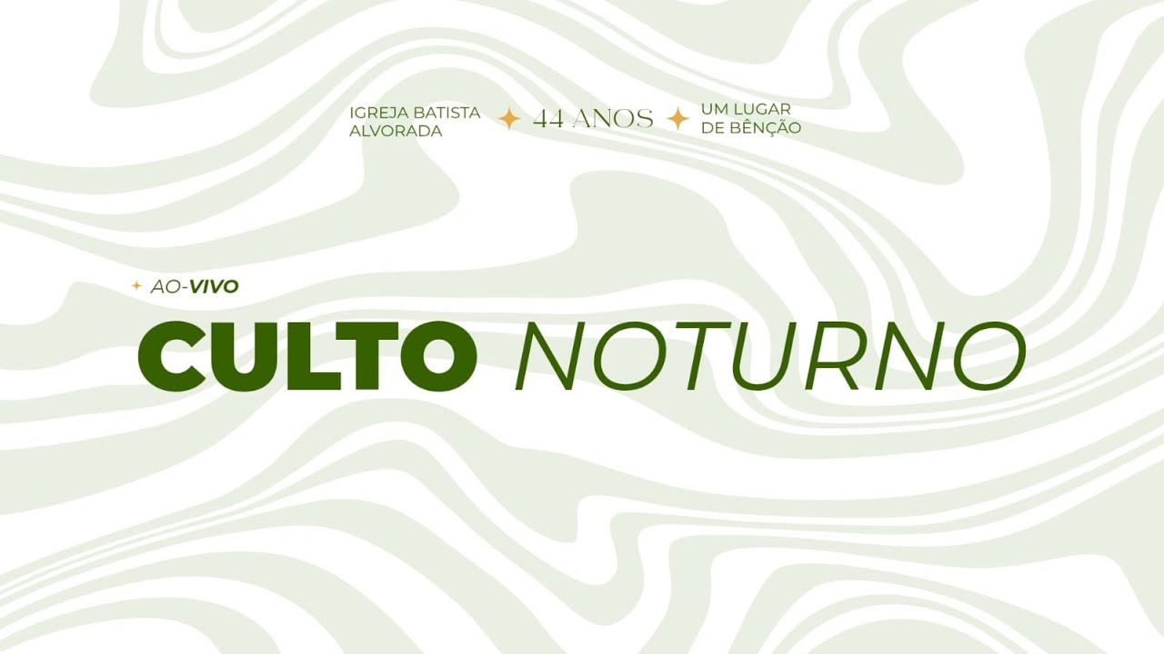 CULTO DA NOITE - 19h - Domingo - 01/02/2026