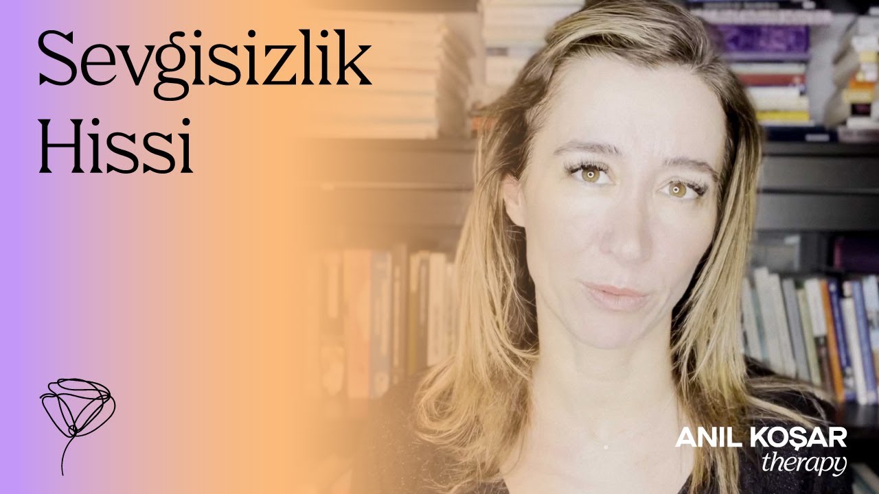 Sevgisizlik Hissi