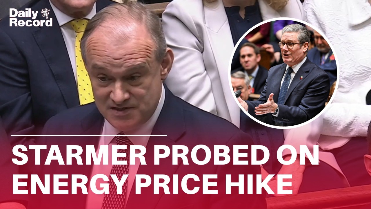Keir Starmer quizzed by Ed Davey over £500 energy bill price hike amid Iran conflict