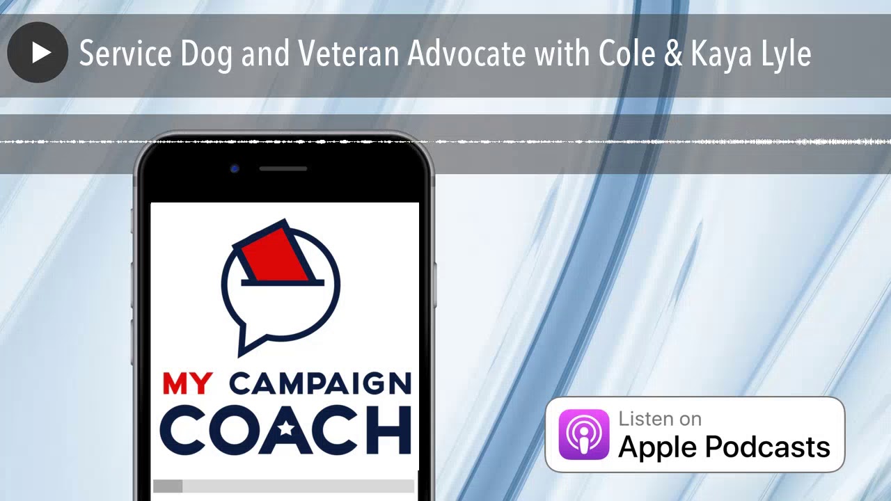 Service Dog and Veteran Advocate with Cole & Kaya Lyle