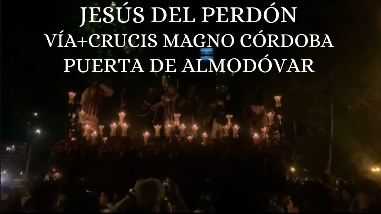 Perdón | Puerta de Almodóvar | Vía+Crucis Magno Córdoba 2025