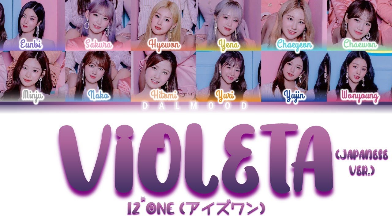 IZ*ONE (アイズワン) - Violeta (Japanese Ver.) [Color Coded Lyrics Kan|Rom|Eng]