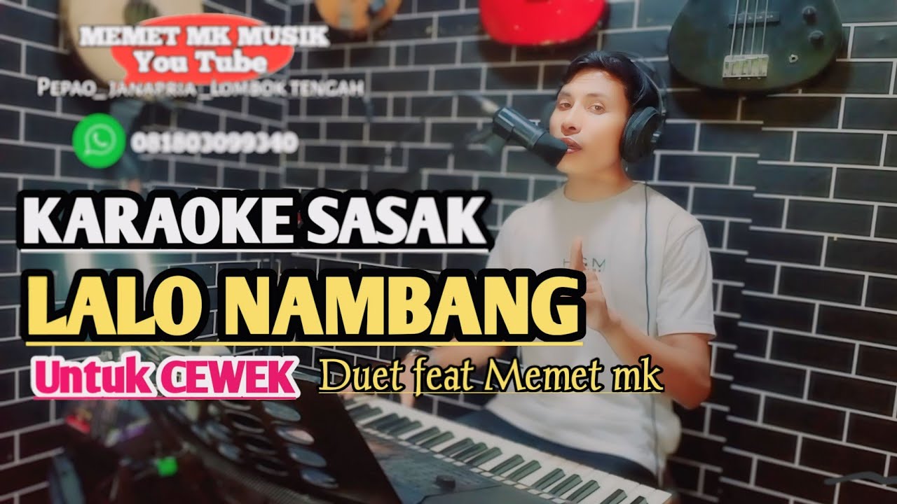 KARAOKE SASAK DUET _LALO NAMBANG _UNTUK CEWEK feat @MEMET_MK_