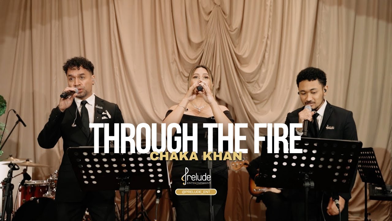 THROUGH THE FIRE - CHACA KHAN (Prelude Entertainment Cover)