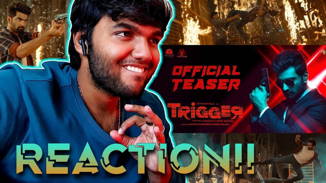 Trigger - Official Teaser | REACTION!! | Atharvaa | Tanya Ravichandran | Sam Anton | Ghibran |