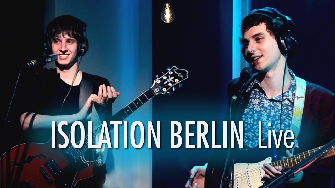 Isolation Berlin LIVE Session