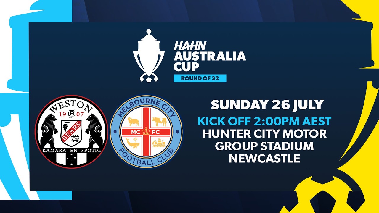 Weston Bears v Melbourne City | Hahn Australia Cup Round of 32