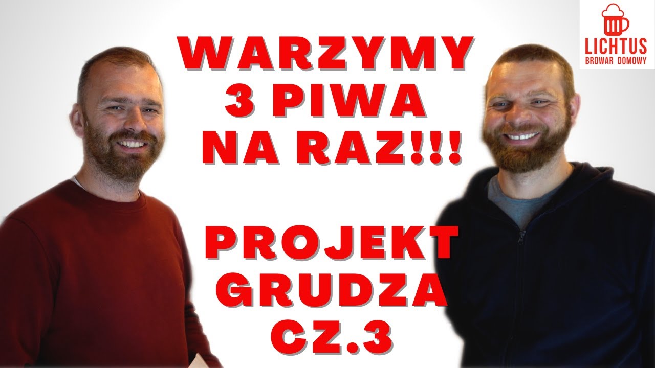 Projekt #Grudza - dwie brzeczki dla trzech lagerów