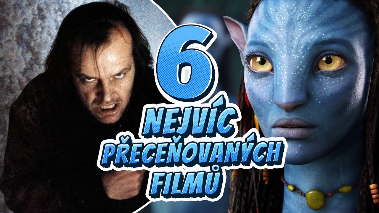 6 nejvíc přeceňovaných filmů