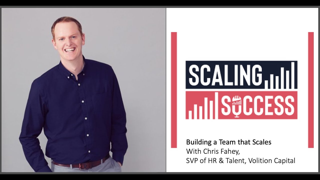 Building a Team that Scales with Volition SVP of Talent Chris Fahey