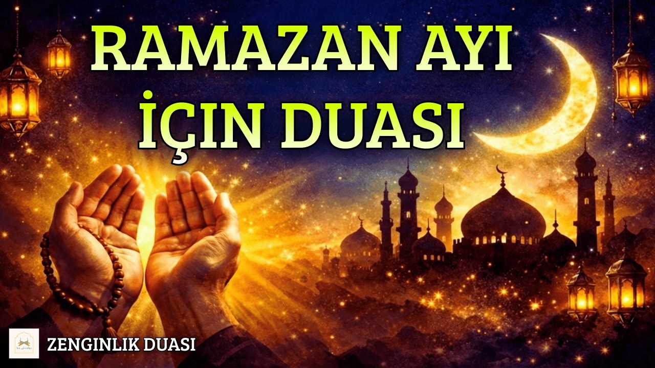 RAMAZAN AYI İÇIN DUASI - İSMİ AZAM DUASI - HER RAMAZAN AYINDA MUHAKKAK DİNLE. DUALARINIZ KABUL OLSUN
