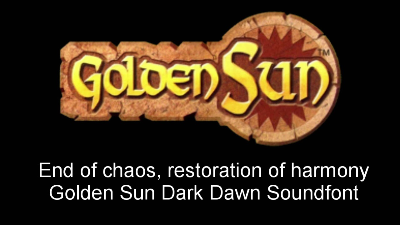 End of chaos, restoration of harmony (Golden Sun Dark Dawn Soundfont)