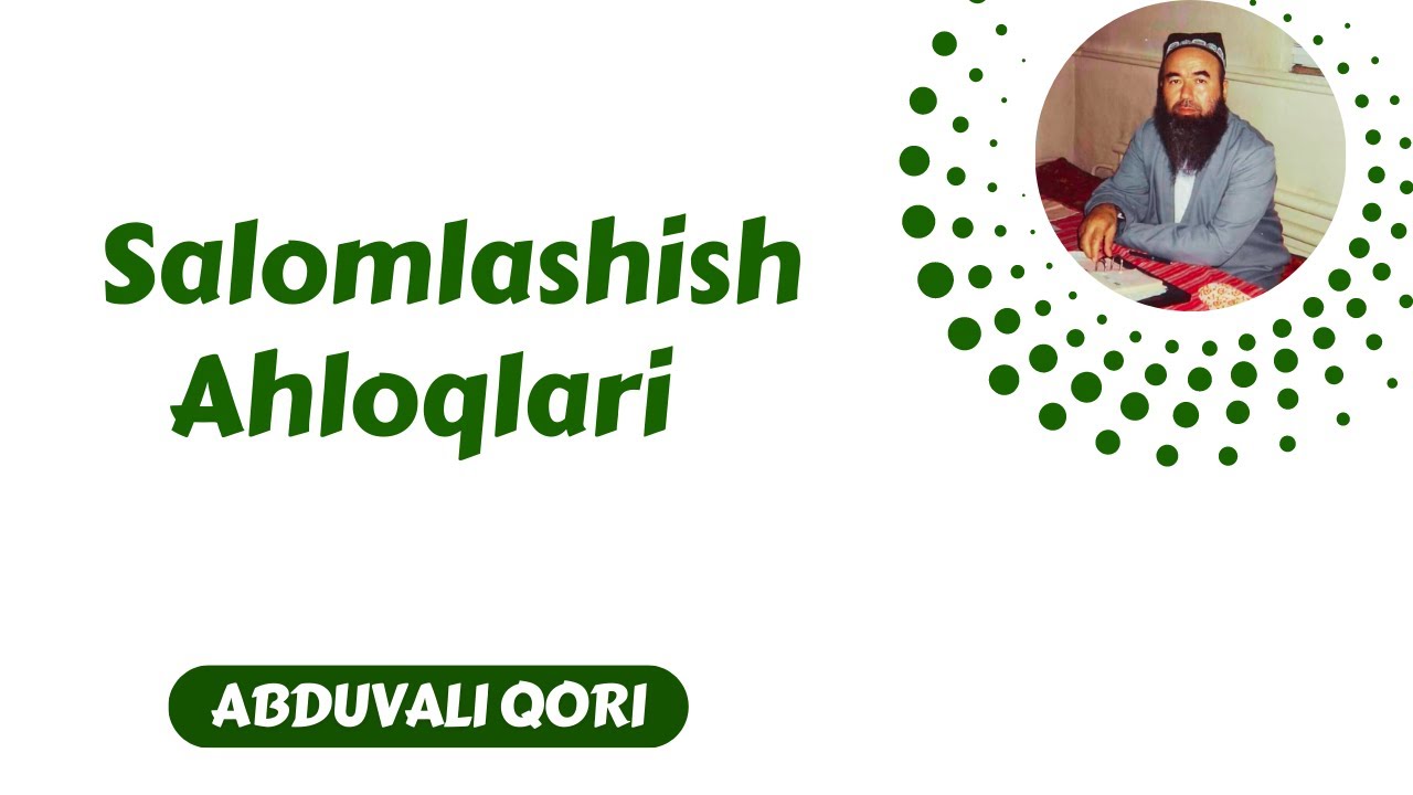 46. Salomlashish Ahloqlari | Abduvali Qori