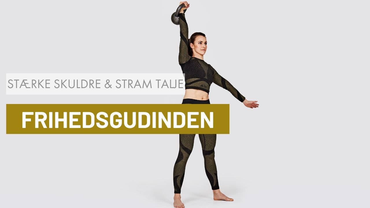 Frihedsgudinden - skaber stærke skuldre og stram talje