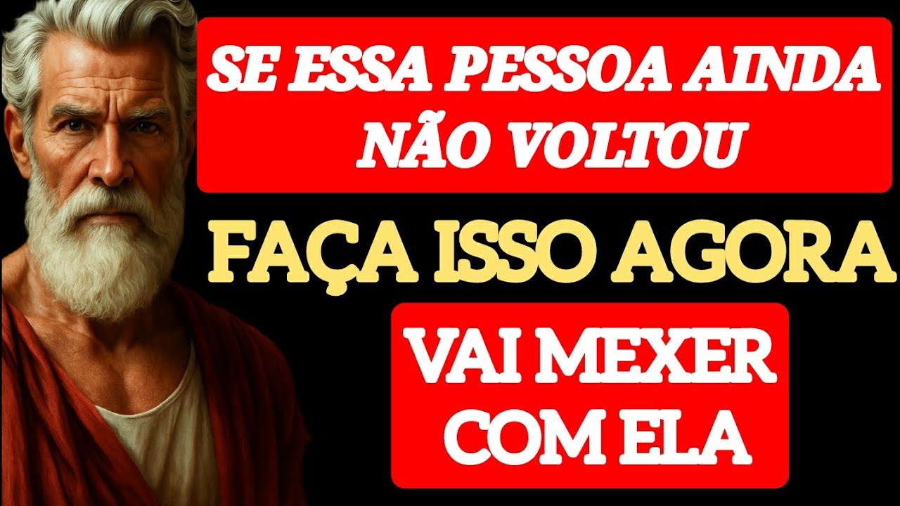 COMO FAZER ESSA PESSOA SENTIR SUA AUSÊNCIA E QUERER VOLTAR - ESTOICISMO