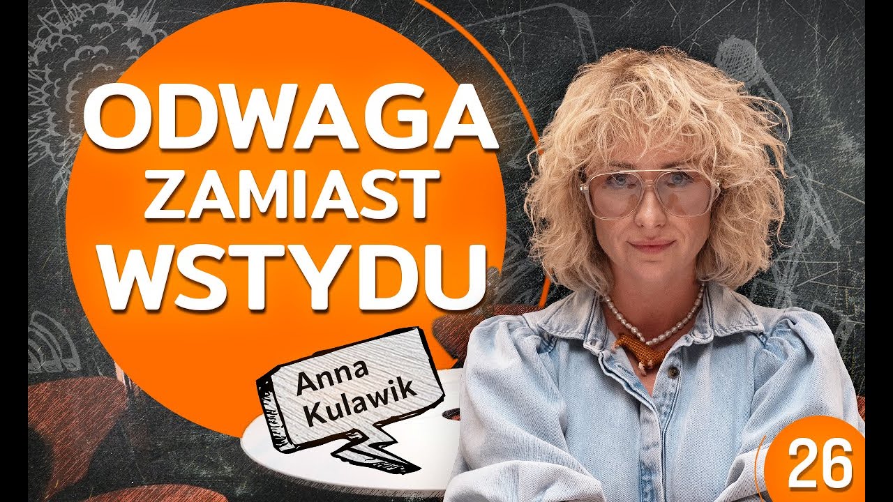 Anna Kulawik | Dlaczego szczerość kobiety wciąż wywołuje skandal?