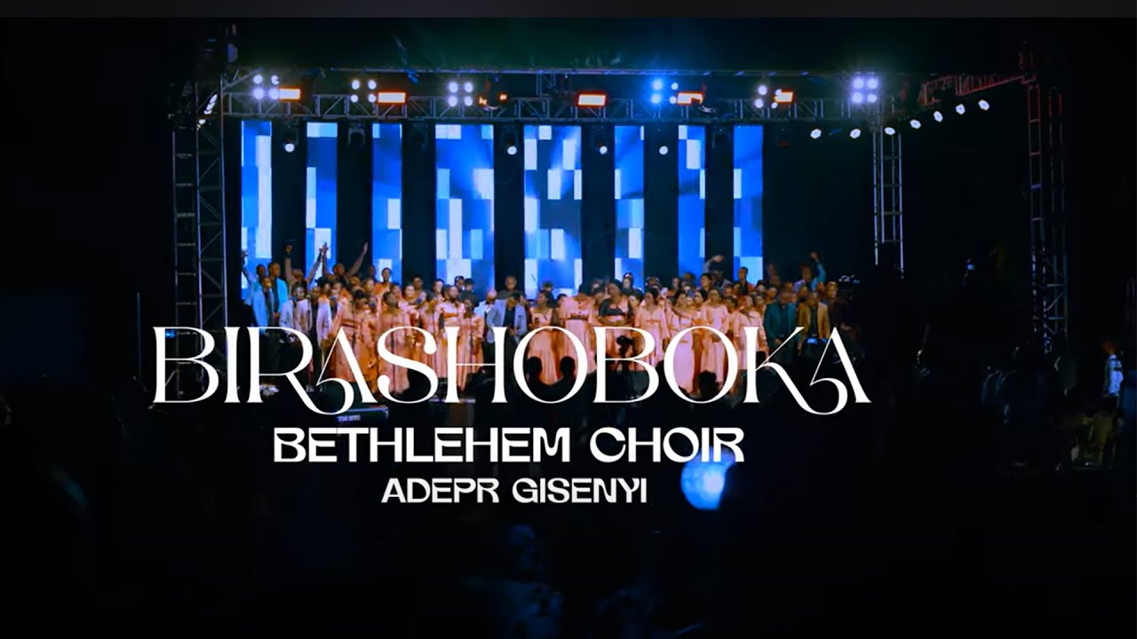 Birashoboka By Bethlehem Choir