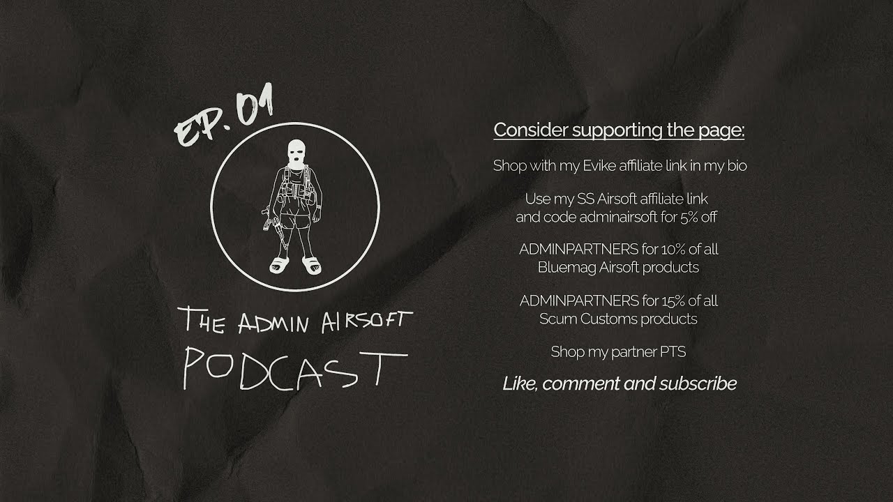The Admin Airsoft Podcast &ndash; EP01