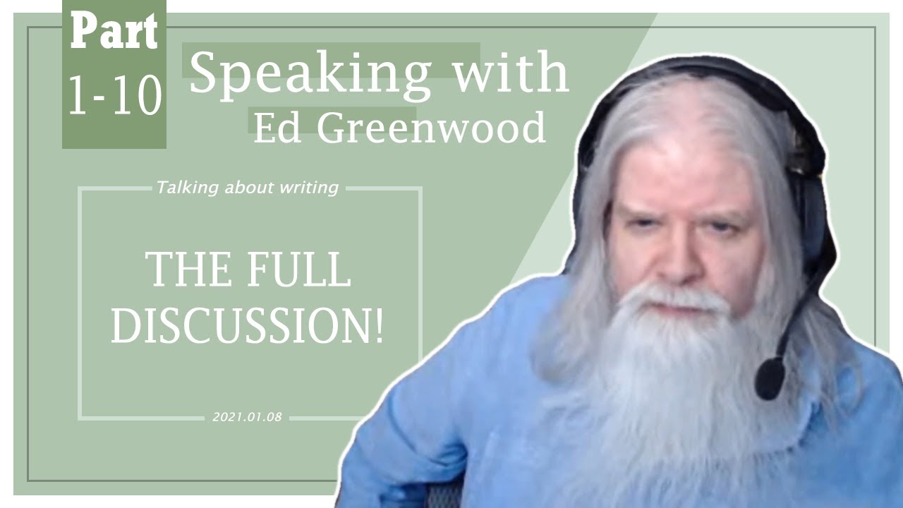 Speaking With... Ed Greenwood: The Complete Conversation (January 8, 2021)