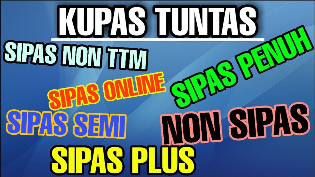 PERBEDAAN SIPAS, NON SIPAS, SIPAS ONLINE, SIPAS SEMI, SIPAS PENUH, SIPAS NON TTM UNIVERSITAS TERBUKA