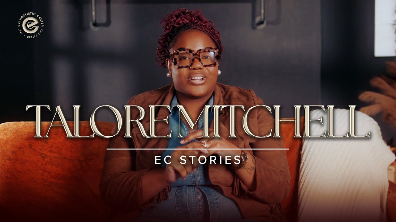 Истории EC | Талор Митчелл | Евангелистский центр церкви