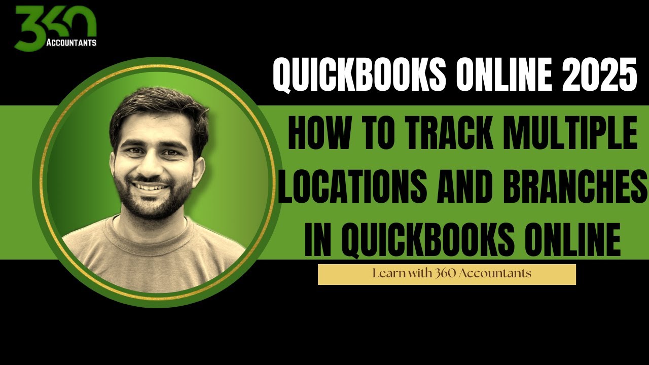 QuickBooks Tutorial 2025 | How to Manage Multiple Locations and Branches in QuickBooks